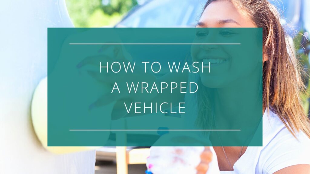 How to Wash a Wrapped Vehicle