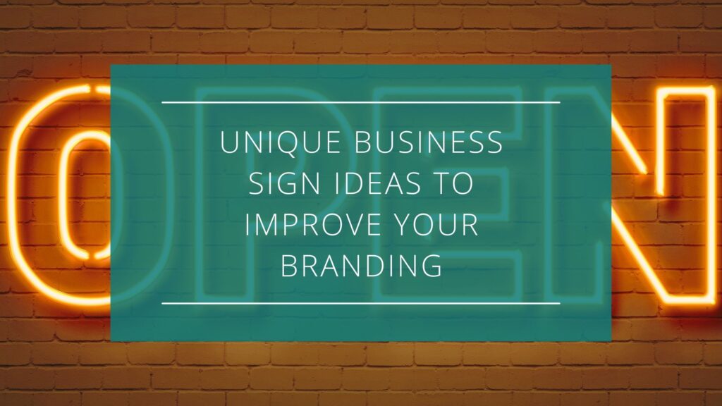 unique-business-sign-ideas-to-improve-your-branding