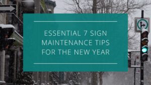 Essential 7 Sign Maintenance Tips for the New Year