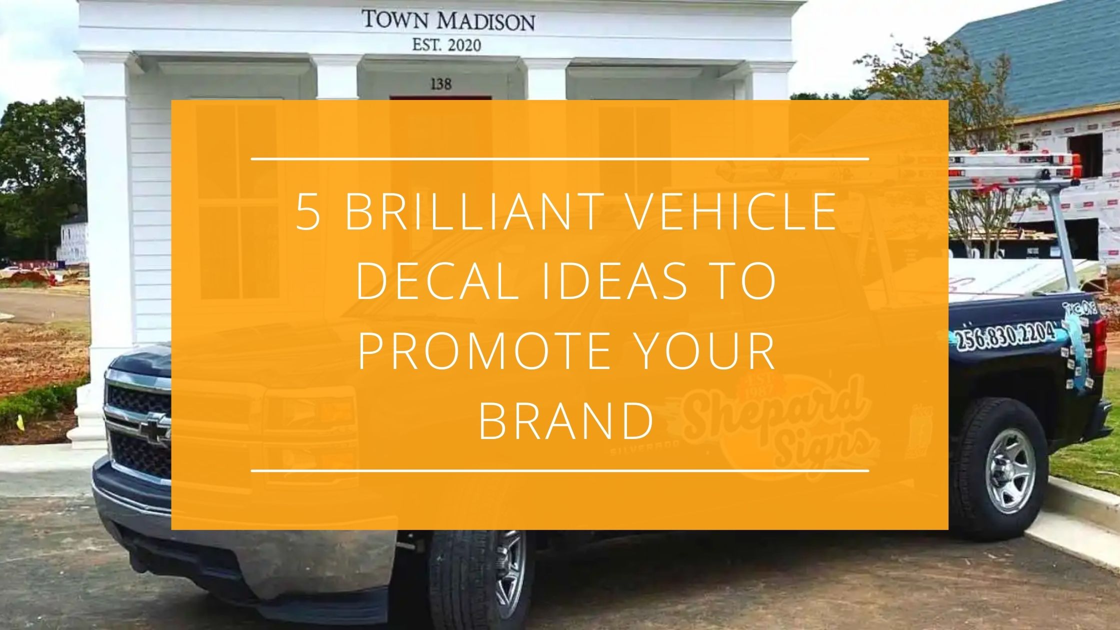 5 Brilliant Vehicle Decal Ideas to Promote Your Brand