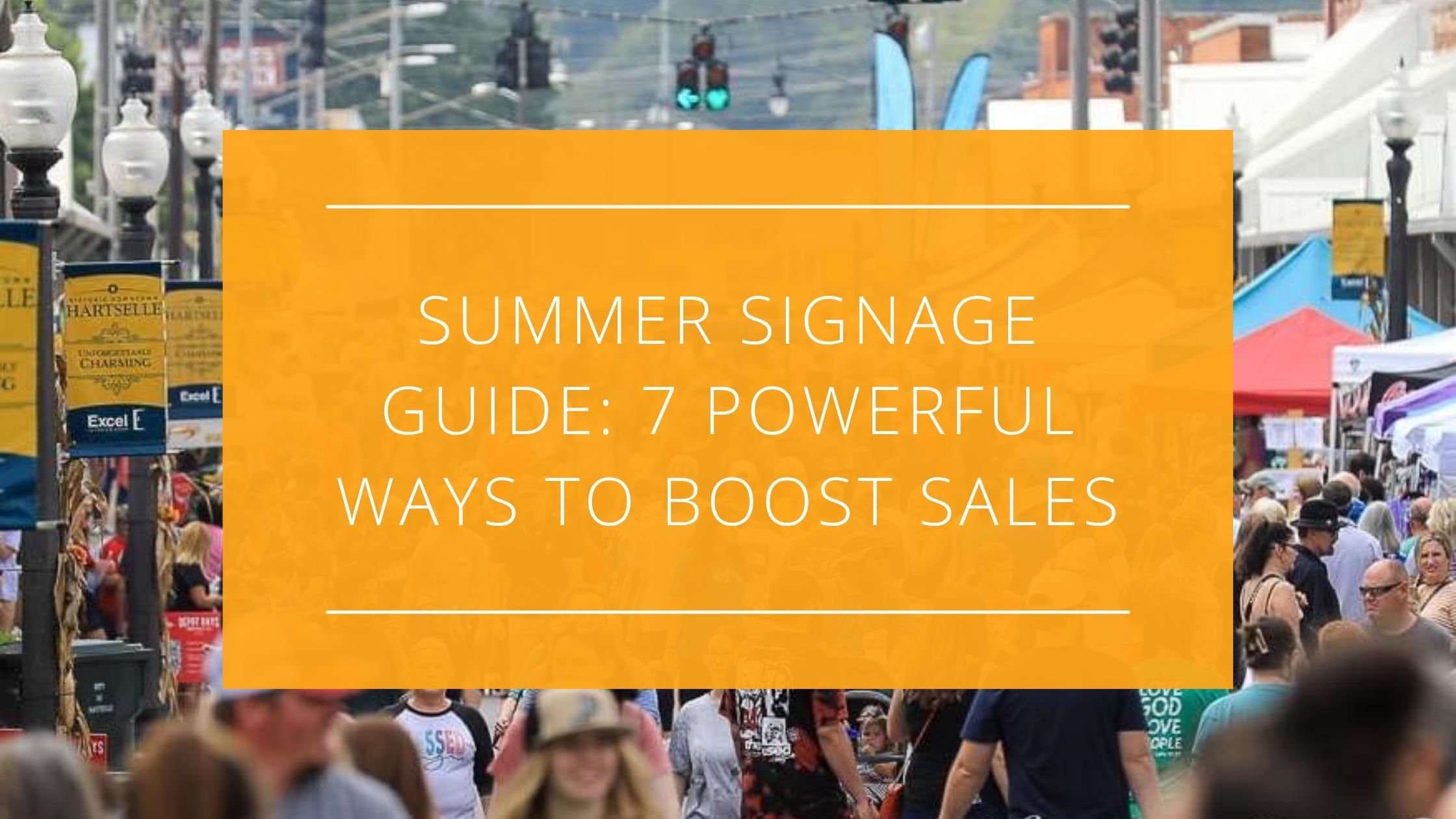 Summer Signage Guide: 7 Powerful Ways to Boost Sales